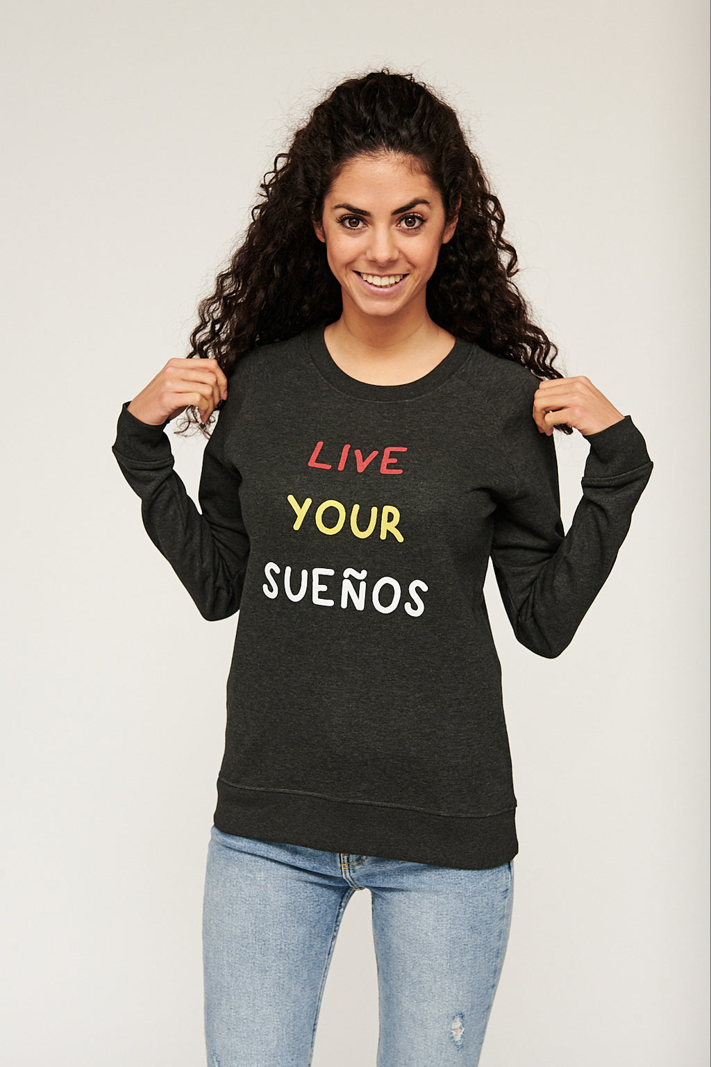 Live your Sueños Sweatshirt